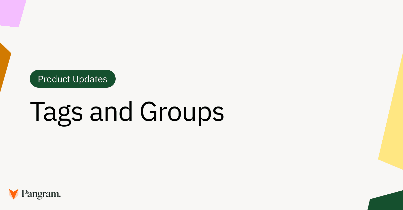 Introducing Tags and Groups