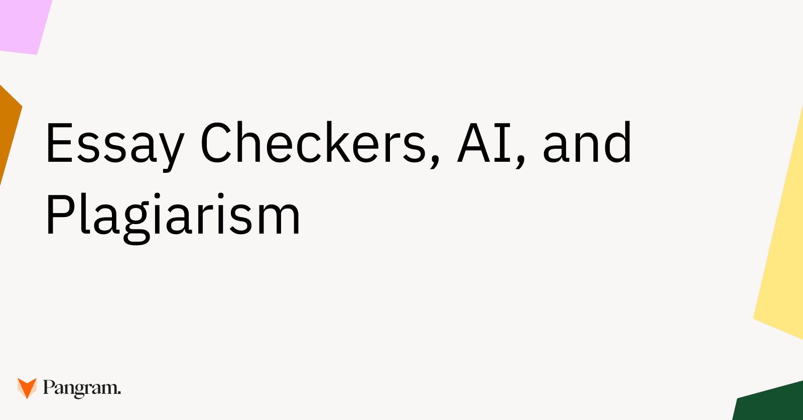 Essay Checkers, AI, and Plagiarism